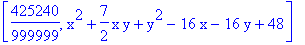 [425240/999999, x^2+7/2*x*y+y^2-16*x-16*y+48]